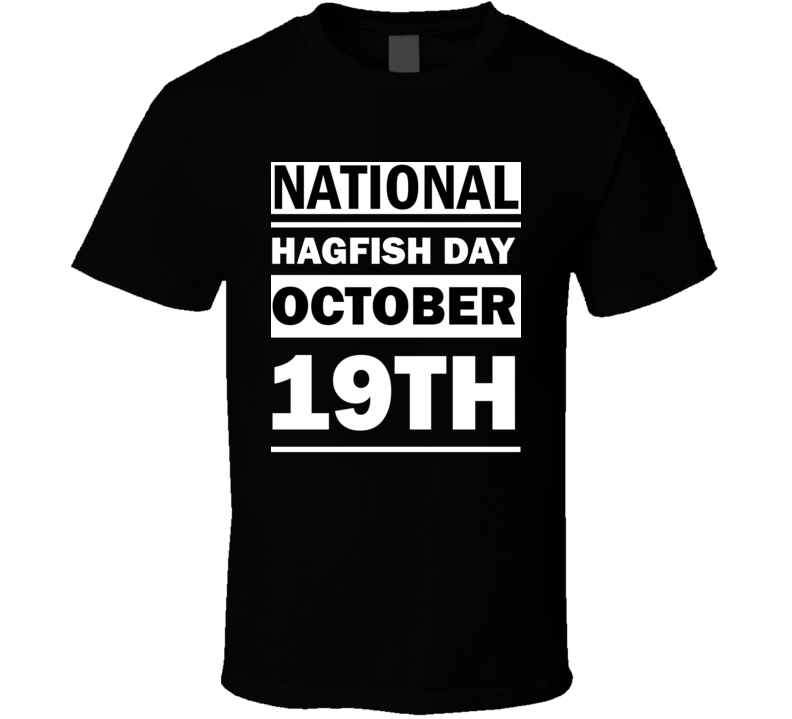 National Hagfish Day October 19th Calendar Day Shirt