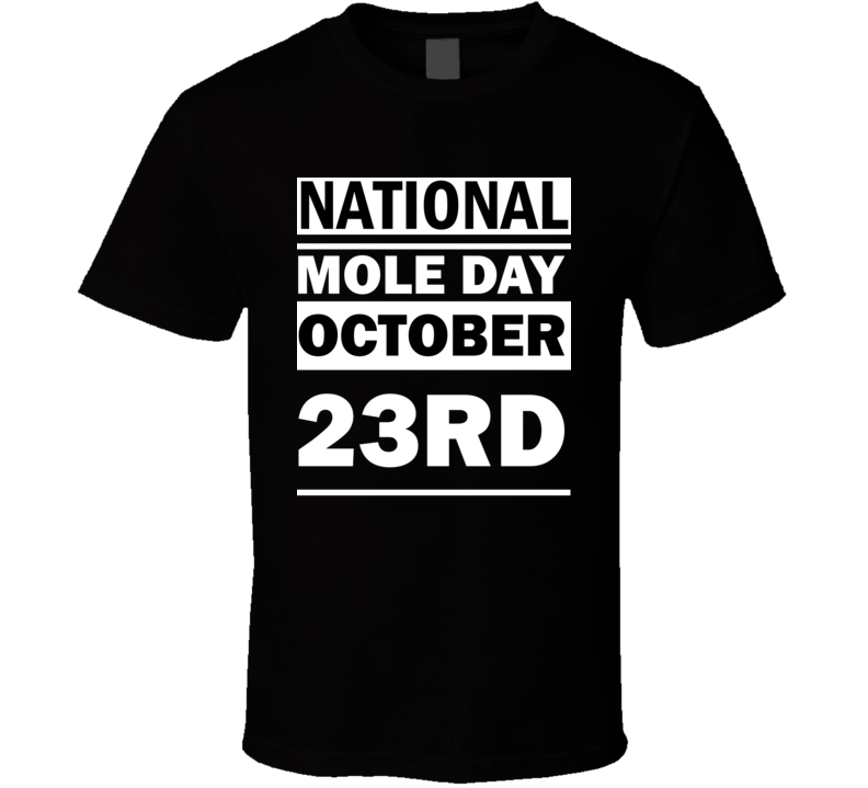 National Mole Day October 23rd Calendar Day Shirt National Mole Day October 23rd Calendar Day Shirt