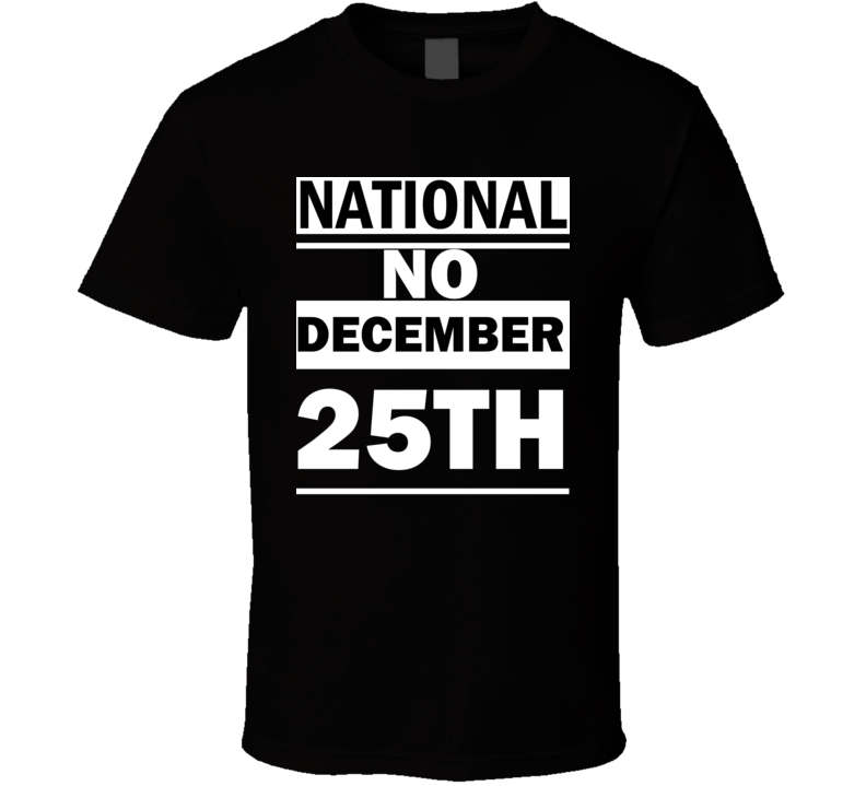 National "No ""L"" Day Day" December 25th Calendar Day Shirt National "No ""L"" Day Day" December 25th Calendar Day Shirt