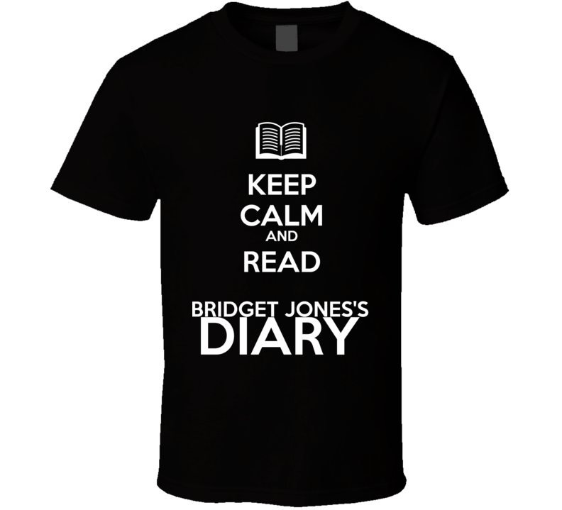 Keep Calm And Read Bridget Jones's Diary Book Shirt Keep Calm And Read Bridget Jones's Diary Book Shirt