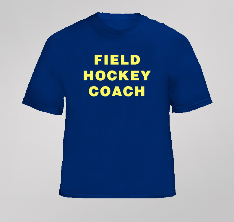 Frank 30 Rock Field Hockey Coach T Shirt