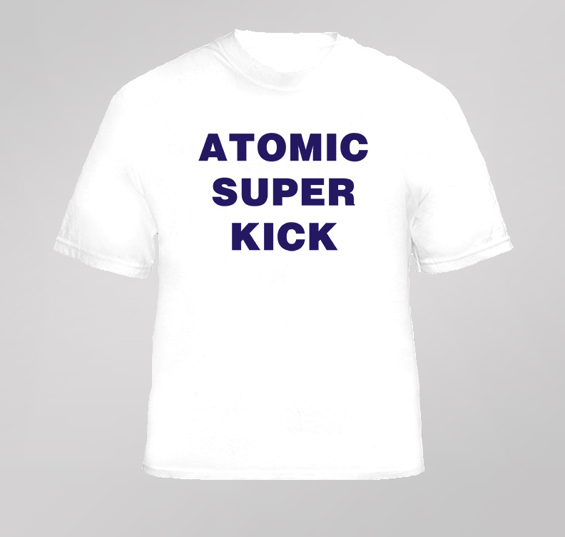 Frank 30 Rock Atomic Super Kick T Shirt Frank 30 Rock Atomic Super Kick T Shirt