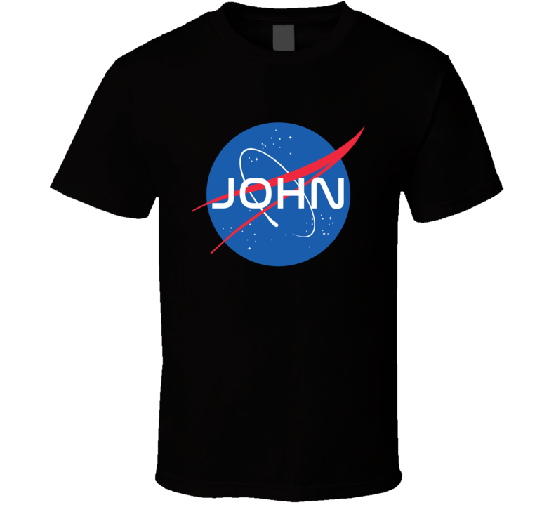 John NASA Logo Your Name Space Agency T Shirt John NASA Logo Your Name Space Agency T Shirt