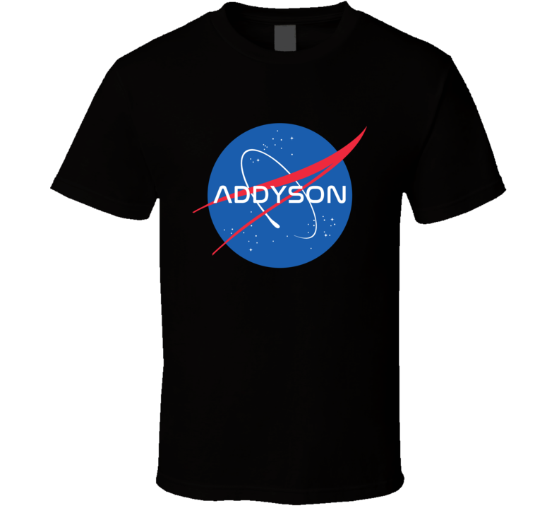 Addyson NASA Logo Your Name Space Agency T Shirt Addyson NASA Logo Your Name Space Agency T Shirt