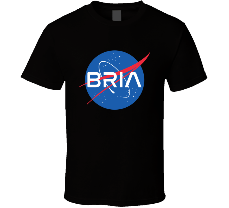 Bria NASA Logo Your Name Space Agency T Shirt Bria NASA Logo Your Name Space Agency T Shirt