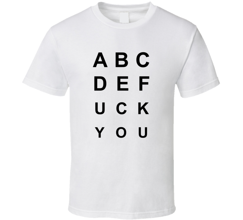 Eye Chart Funny F-You T Shirt