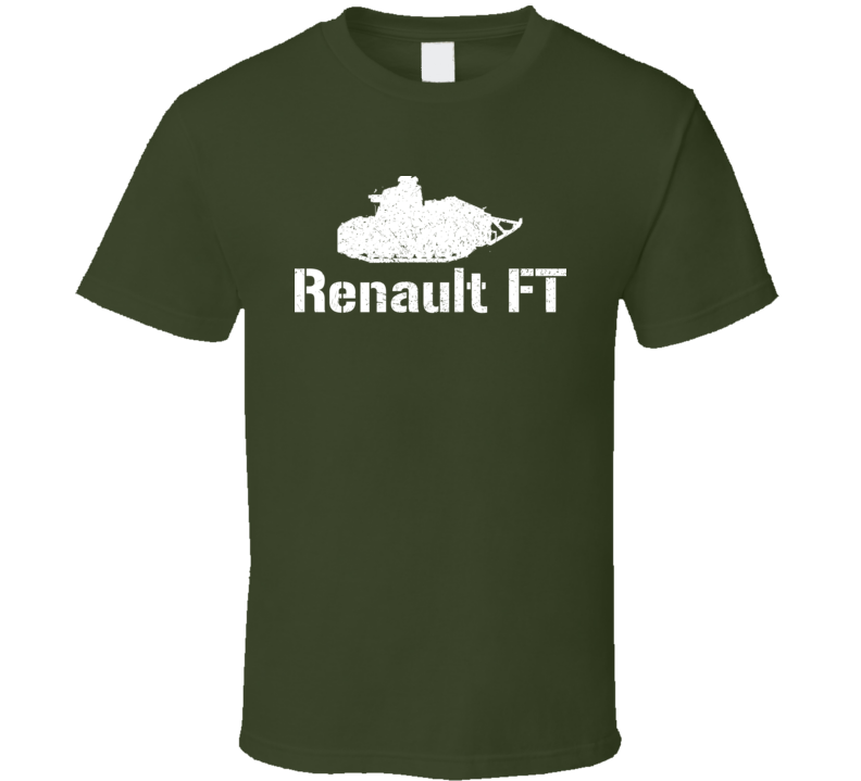 France Light Tank Renault FT Military T Shirt France Light Tank Renault FT Military T Shirt