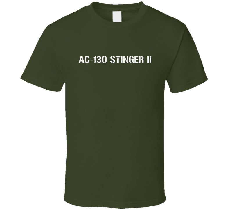"AC-130 Stinger II Ghost Rider Military T Shirt "AC-130 Stinger II Ghost Rider Military T Shirt