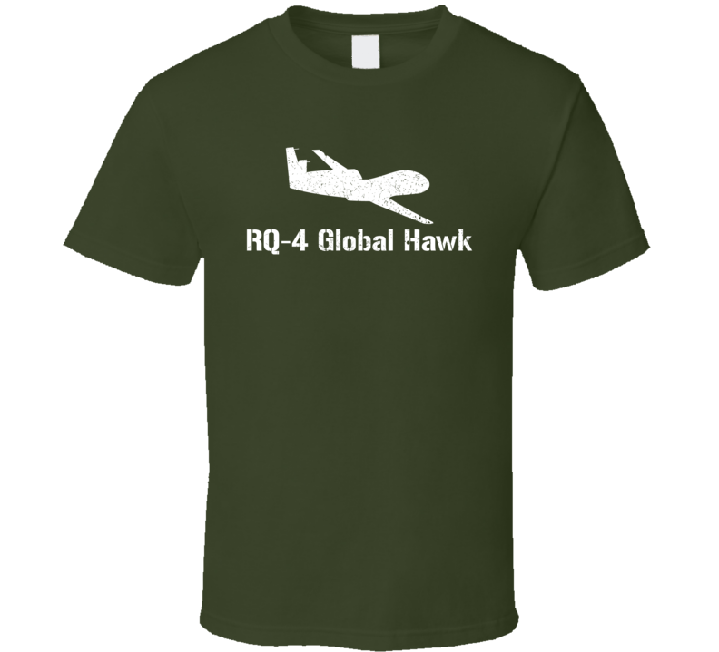 RQ-4 Global Hawk UAV Military T Shirt RQ-4 Global Hawk UAV Military T Shirt