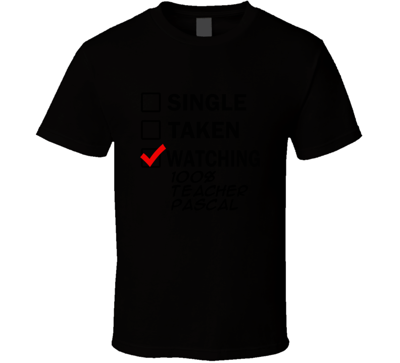 Life Is Short Watch 100% Teacher Pascal Anime TV T Shirt Life Is Short Watch 100% Teacher Pascal Anime TV T Shirt