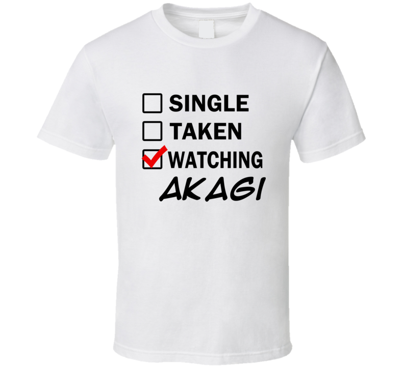 Life Is Short Watch Akagi Anime TV T Shirt
