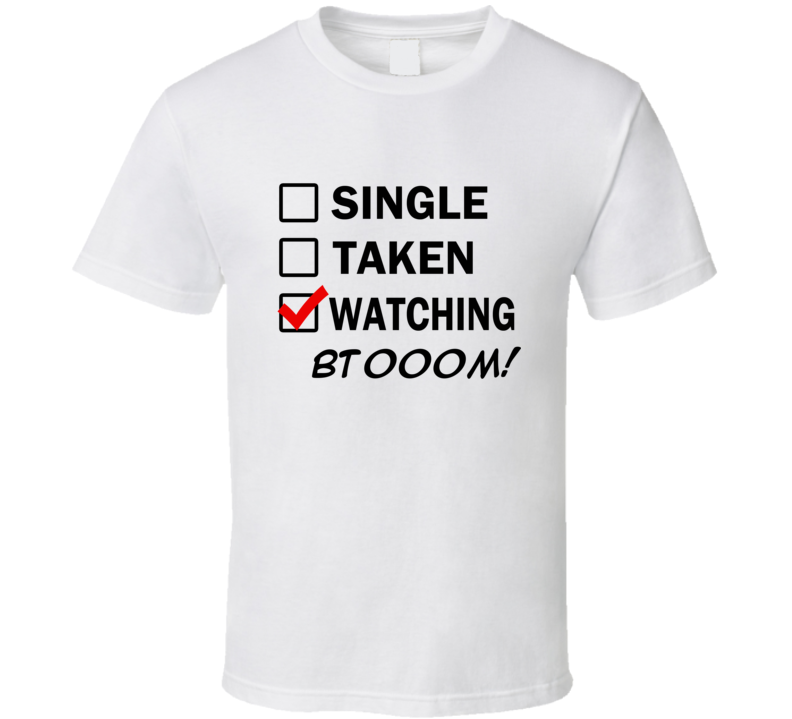 Life Is Short Watch BTOOOM! Anime TV T Shirt