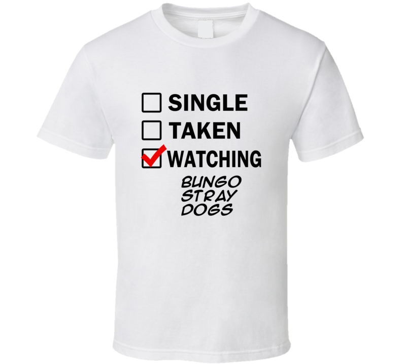 Life Is Short Watch Bungo Stray Dogs Anime TV T Shirt