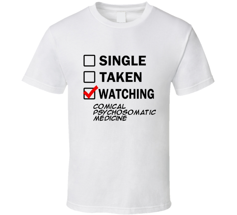 Life Is Short Watch Comical Psychosomatic Medicine Anime TV T Shirt Life Is Short Watch Comical Psychosomatic Medicine Anime TV T Shirt