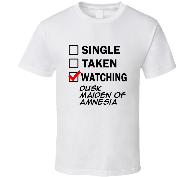Life Is Short Watch Dusk Maiden of Amnesia Anime TV T Shirt