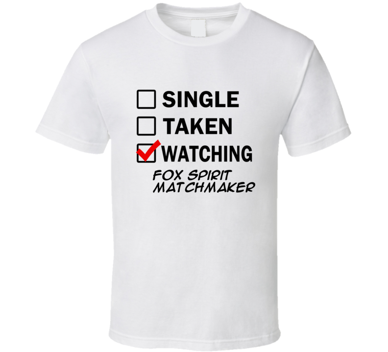 Life Is Short Watch Fox Spirit Matchmaker Anime TV T Shirt