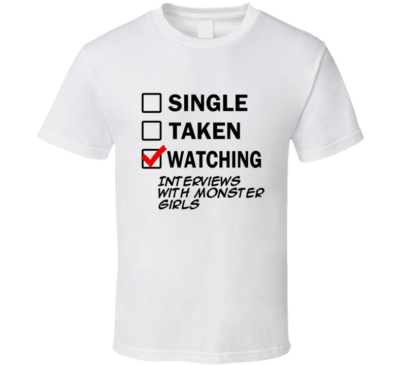 Life Is Short Watch Interviews With Monster Girls Anime TV T Shirt