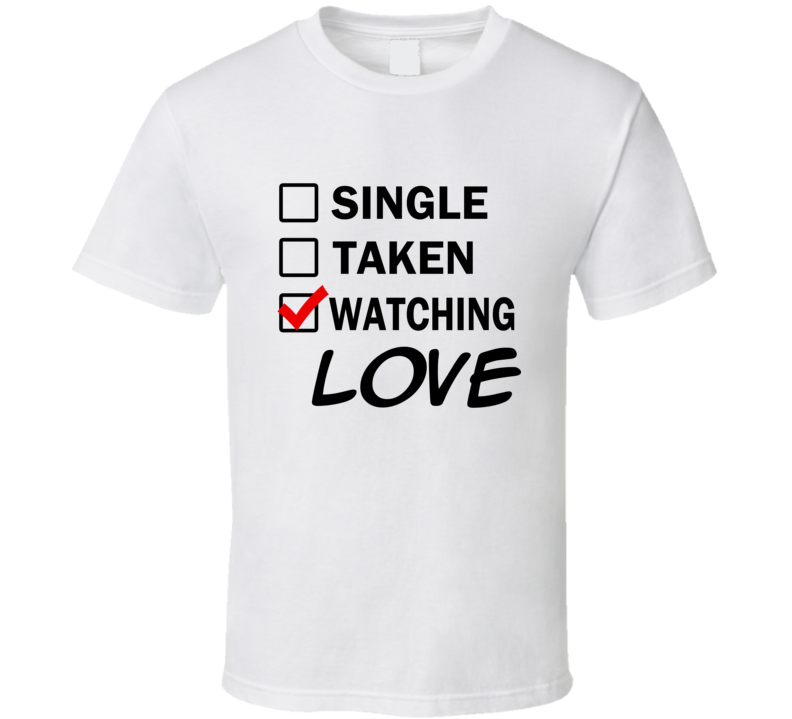 Life Is Short Watch Love Anime TV T Shirt Life Is Short Watch Love Anime TV T Shirt