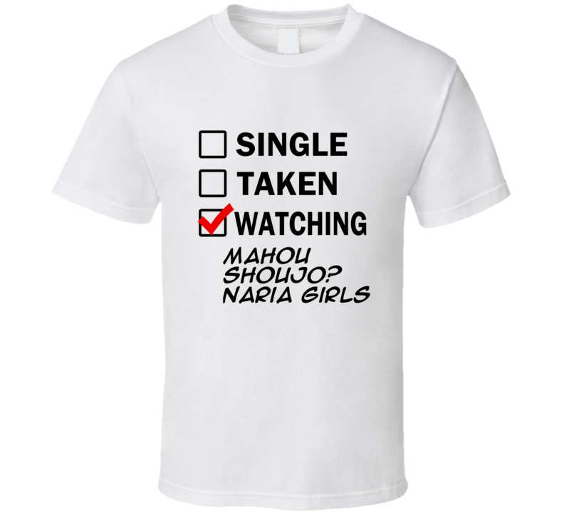 Life Is Short Watch Mahou Shoujo? Naria Girls Anime TV T Shirt