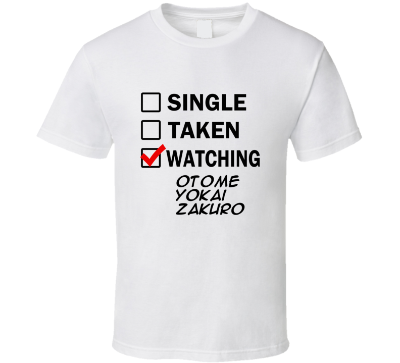 Life Is Short Watch Otome Yokai Zakuro Anime TV T Shirt