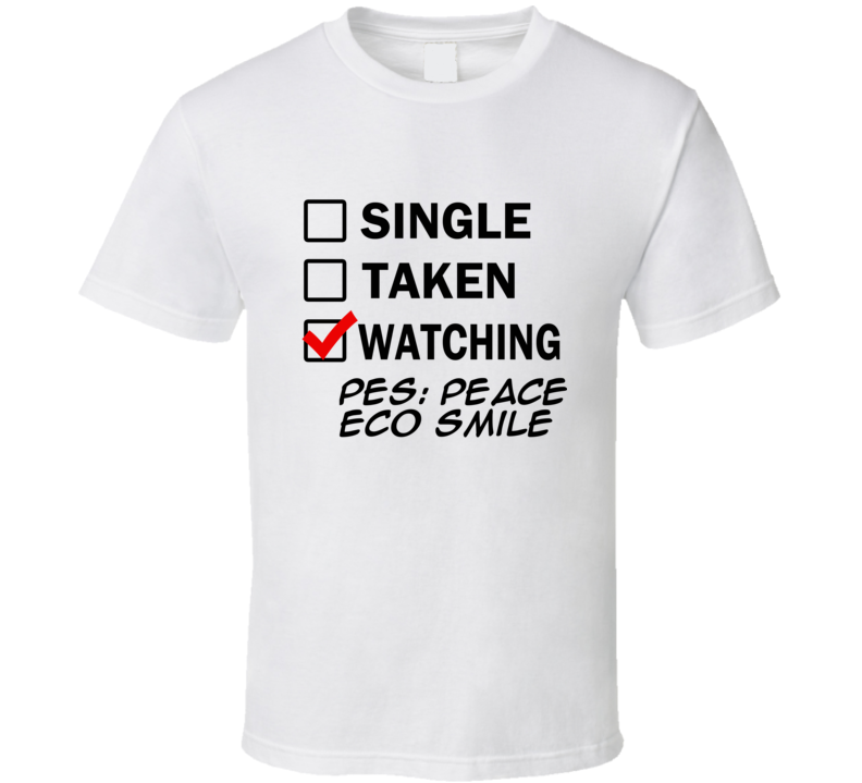 Life Is Short Watch PES: Peace Eco Smile Anime TV T Shirt Life Is Short Watch PES: Peace Eco Smile Anime TV T Shirt