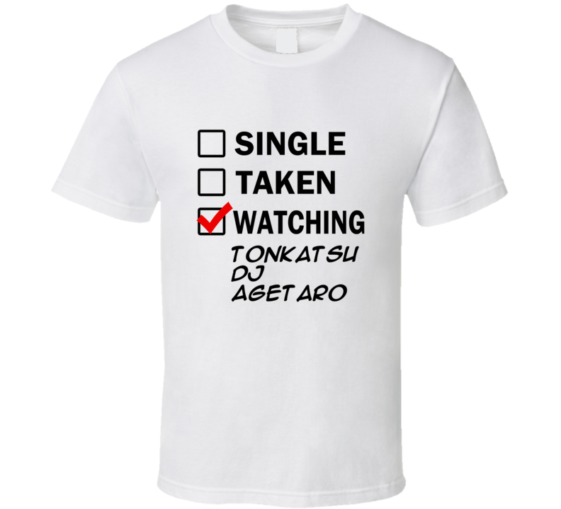 Life Is Short Watch Tonkatsu DJ Agetaro Anime TV T Shirt