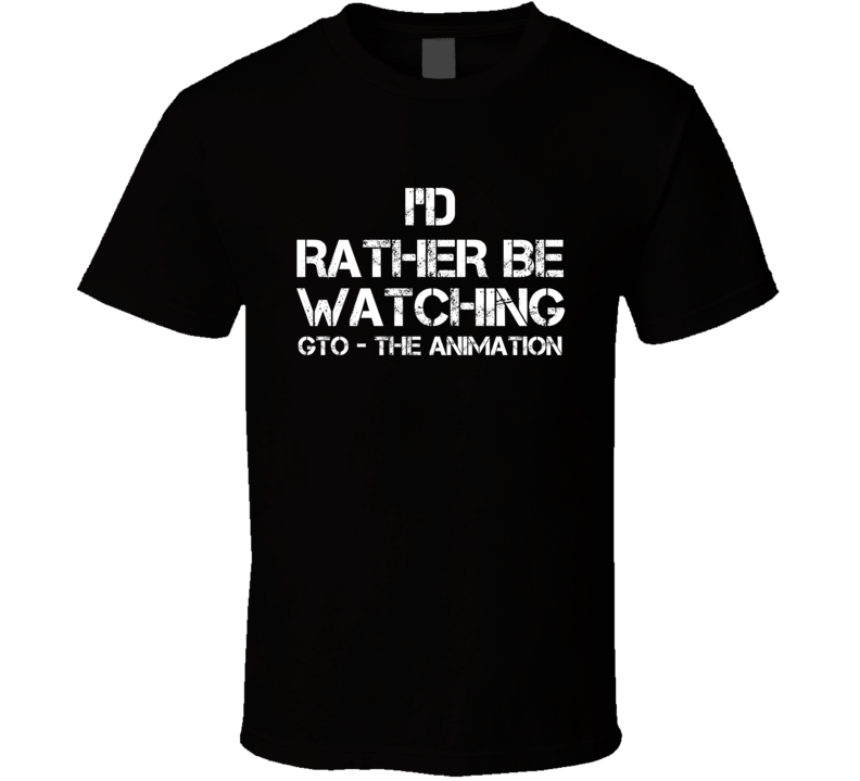 I'd Rather Be Watching GTO - The Animation