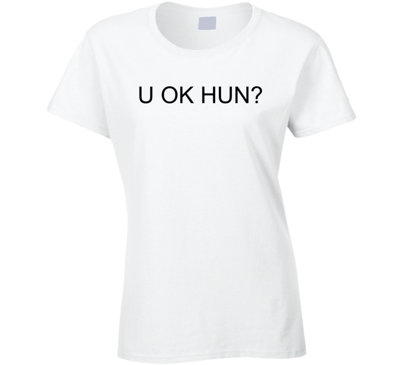 U Ok Hun? Funny Question T Shirt U Ok Hun? Funny Question T Shirt