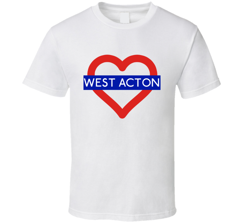 Love London Underground Tube West Acton Heart Design England T Shirt Love London Underground Tube West Acton Heart Design England T Shirt