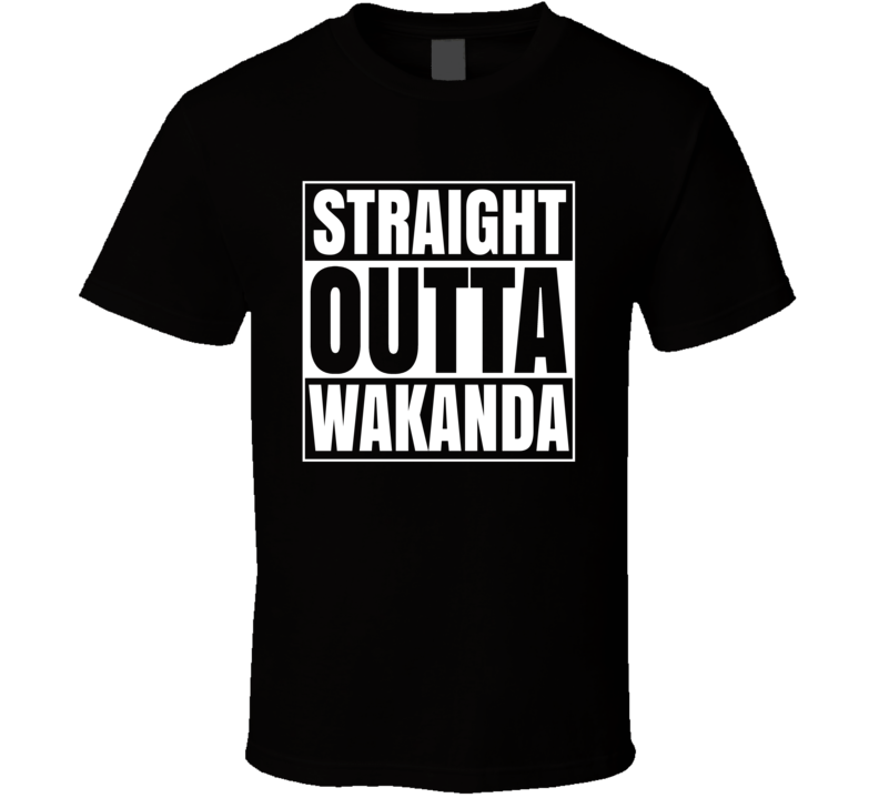Straight Outta Wakanda Black Panther Movie Parody T Shirt Straight Outta Wakanda Black Panther Movie Parody T Shirt