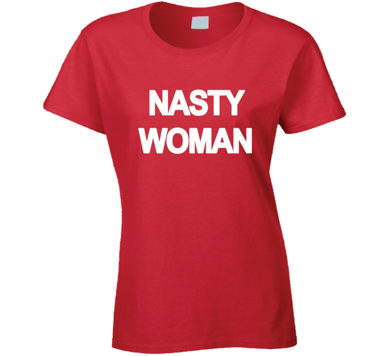 Nasty Woman Jackie Roseanne Tv Show T Shirt