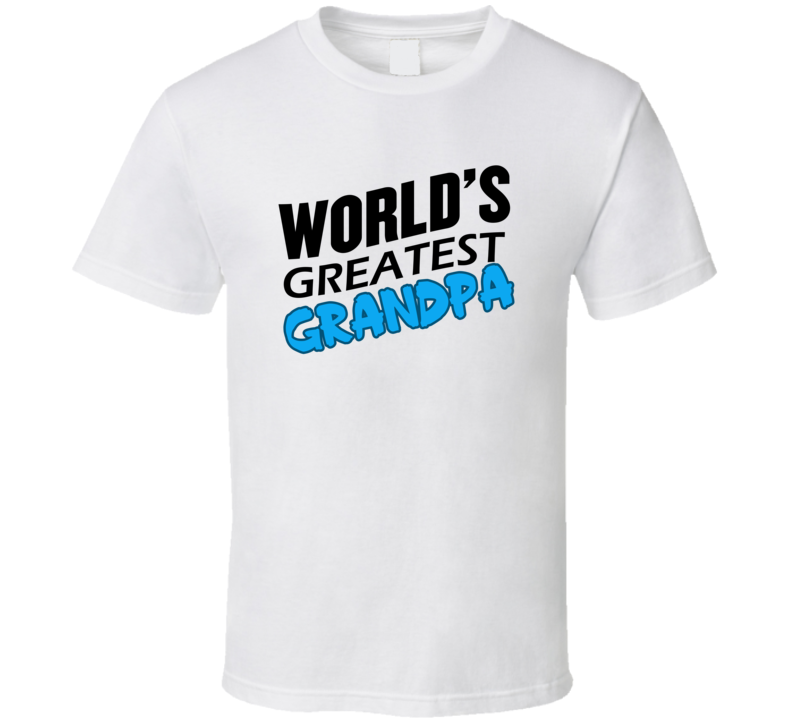 Worlds Greatest Grandpa T Shirt Worlds Greatest Grandpa T Shirt