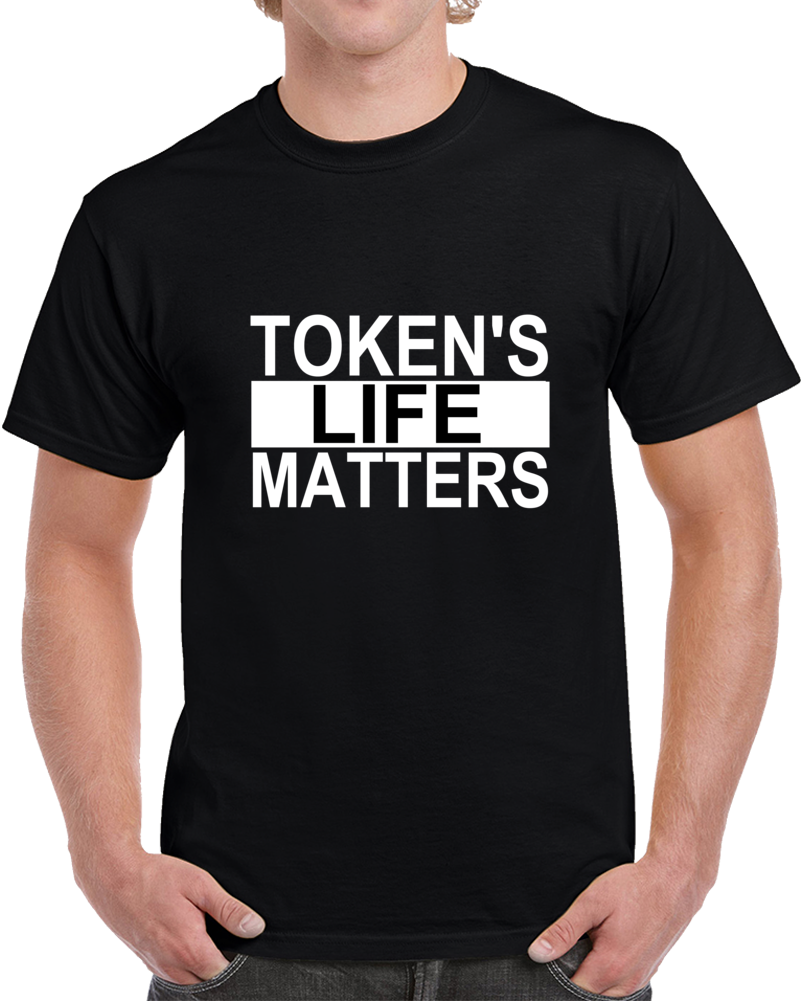 Token's Life Matters Eric Cartman Clever From South Park T Shirt Token's Life Matters Eric Cartman Clever From South Park T Shirt
