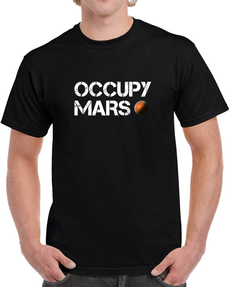 Occupy Mars Space Planet T Shirt Occupy Mars Space Planet T Shirt