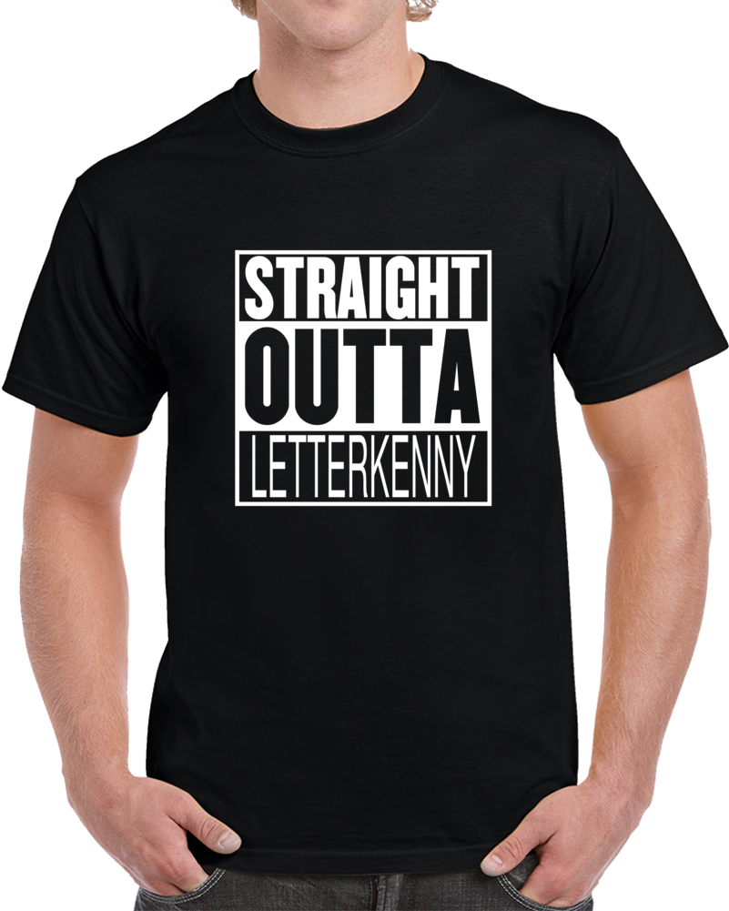 Straight Outta LETTERKENNY Parody Movie T Shirt