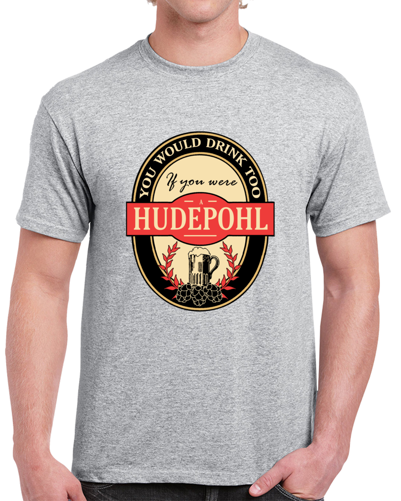 Drink If You Are A Hudepohl Clever Beer Party Label Inspired T Shirt Drink If You Are A Hudepohl Clever Beer Party Label Inspired T Shirt
