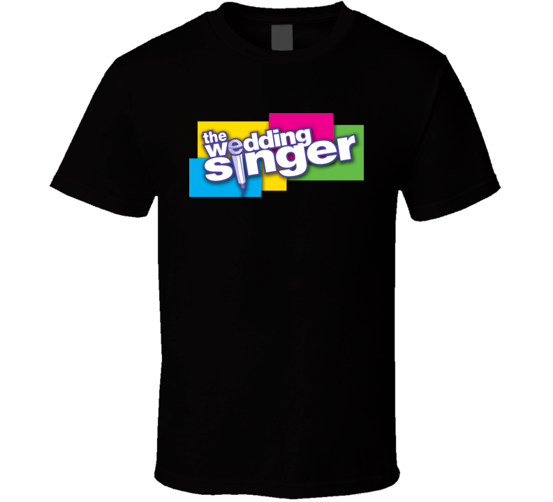 The Wedding Singer Musical T Shirt The Wedding Singer Musical T Shirt