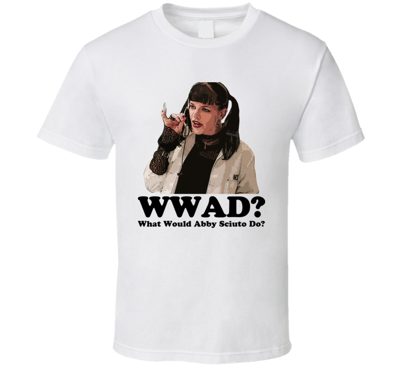 WWJD Abby Sciuto T Shirt WWJD Abby Sciuto T Shirt