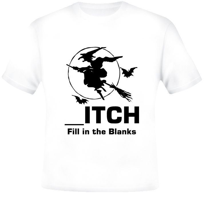 Funny Witch Fill in the Blanks T Shirt Funny Witch Fill in the Blanks T Shirt