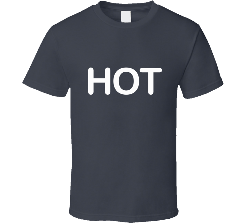So Hot Right Now T Shirt So Hot Right Now T Shirt
