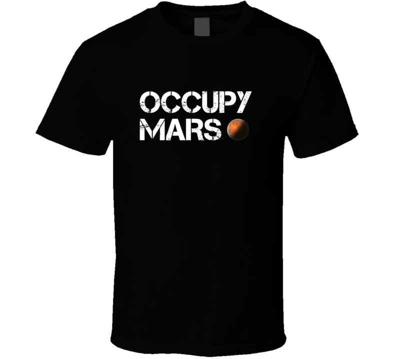 Occupy Mars Space Planet T Shirt