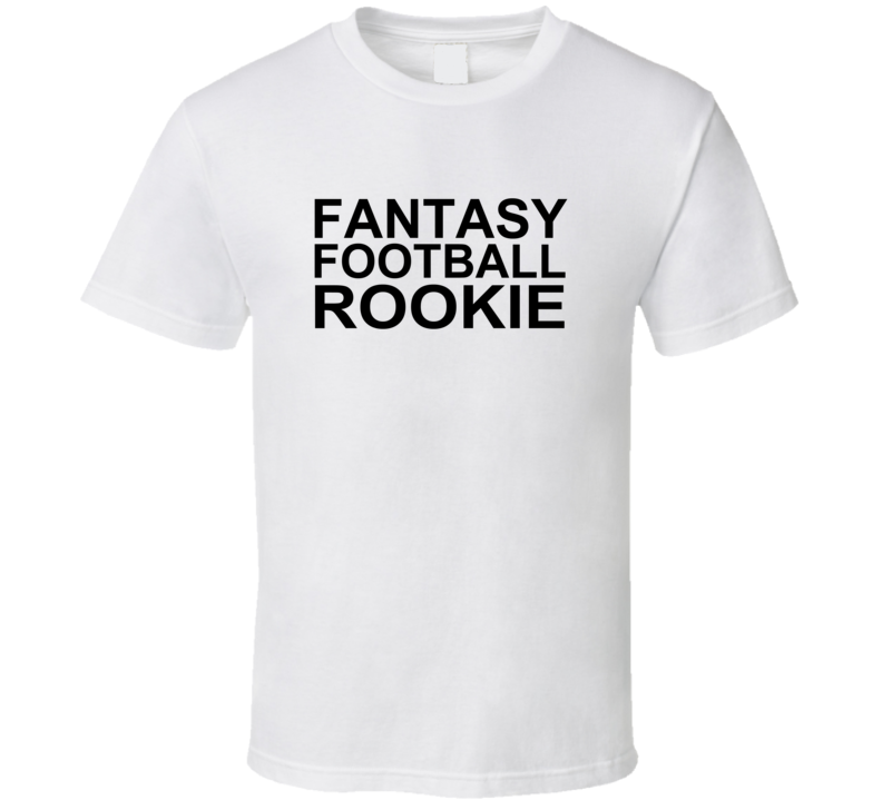Fantasy Football Rookie T Shirt