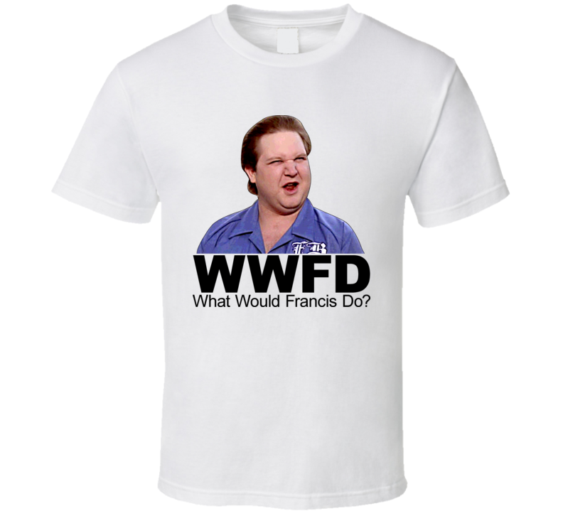 What Would Francis Buxton Do Pee Wee T Shirt What Would Francis Buxton Do Pee Wee T Shirt