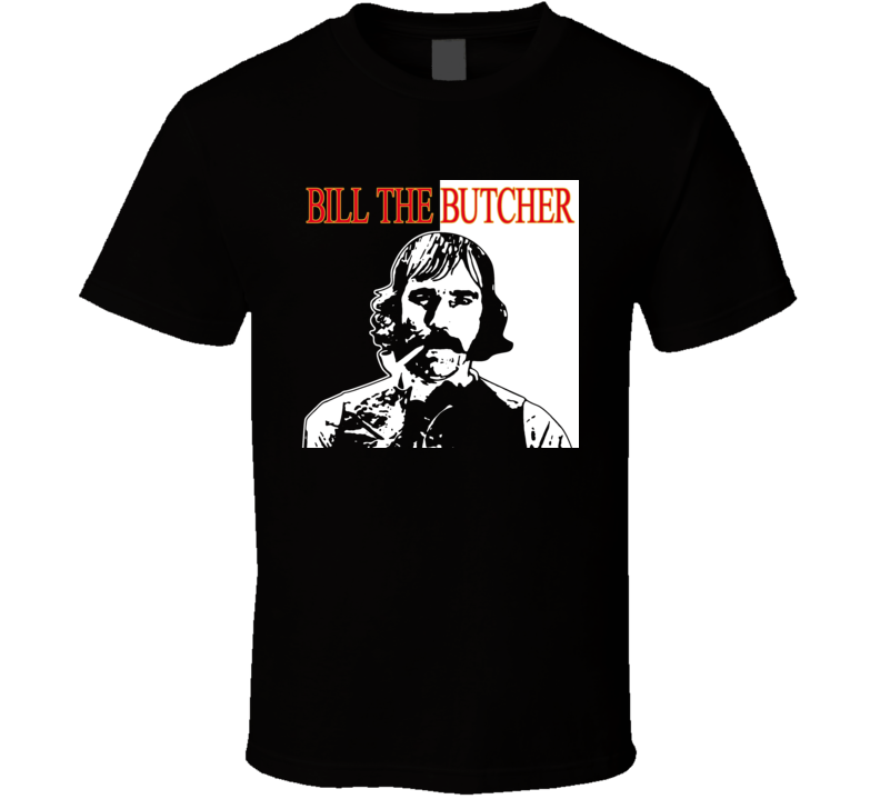 Bill The Butcher Gangs Of New York T Shirt Bill The Butcher Gangs Of New York T Shirt