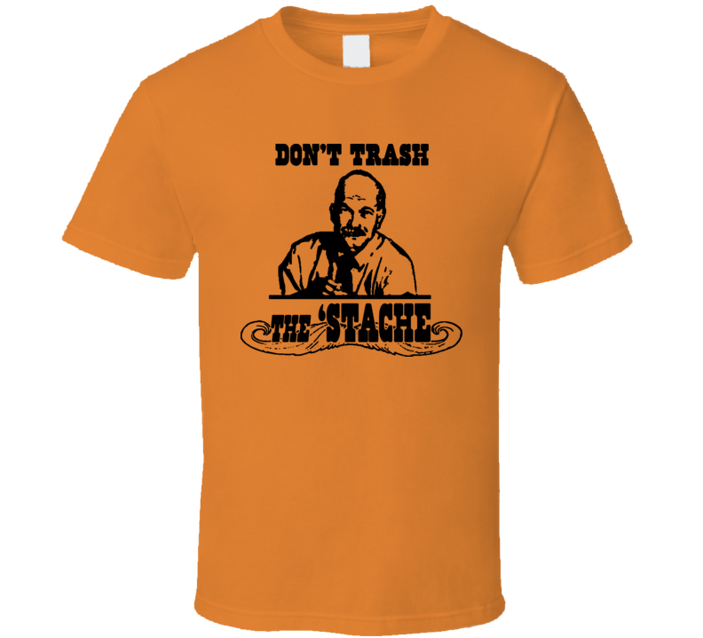Jack Layton Dont Trash The Stache NDP Leader T Shirt Jack Layton Dont Trash The Stache NDP Leader T Shirt
