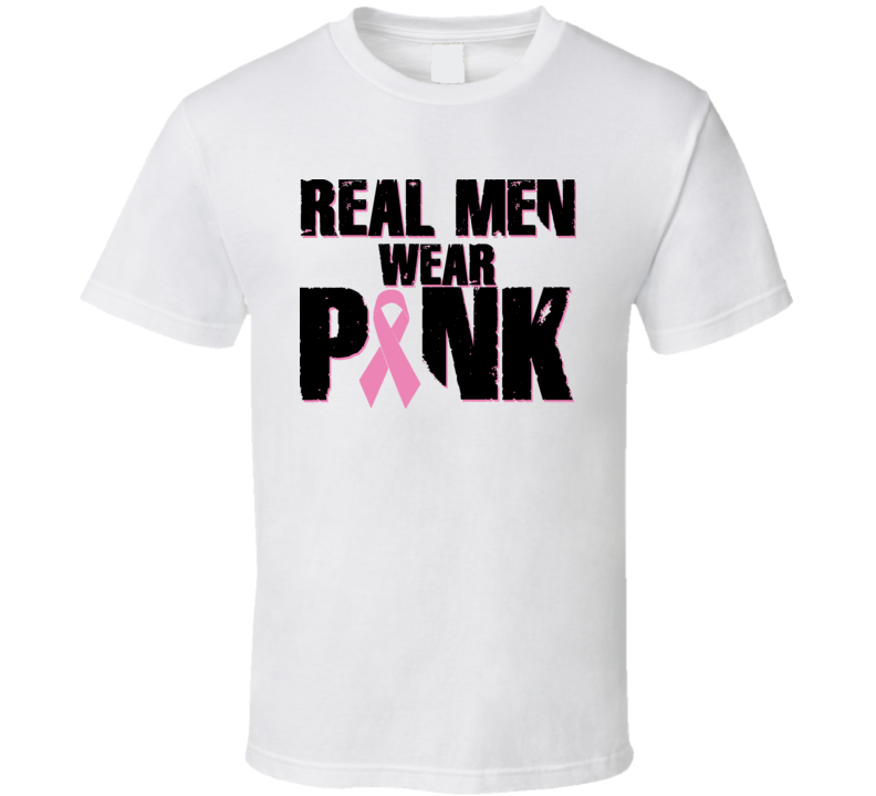 Breast Cancer Real Men Where Pink Pink Ribbon T Shirt Breast Cancer Real Men Where Pink Pink Ribbon T Shirt