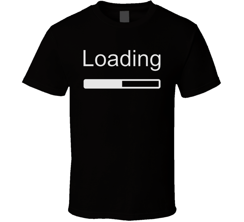 Computer Loading Screen T Shirt Computer Loading Screen T Shirt