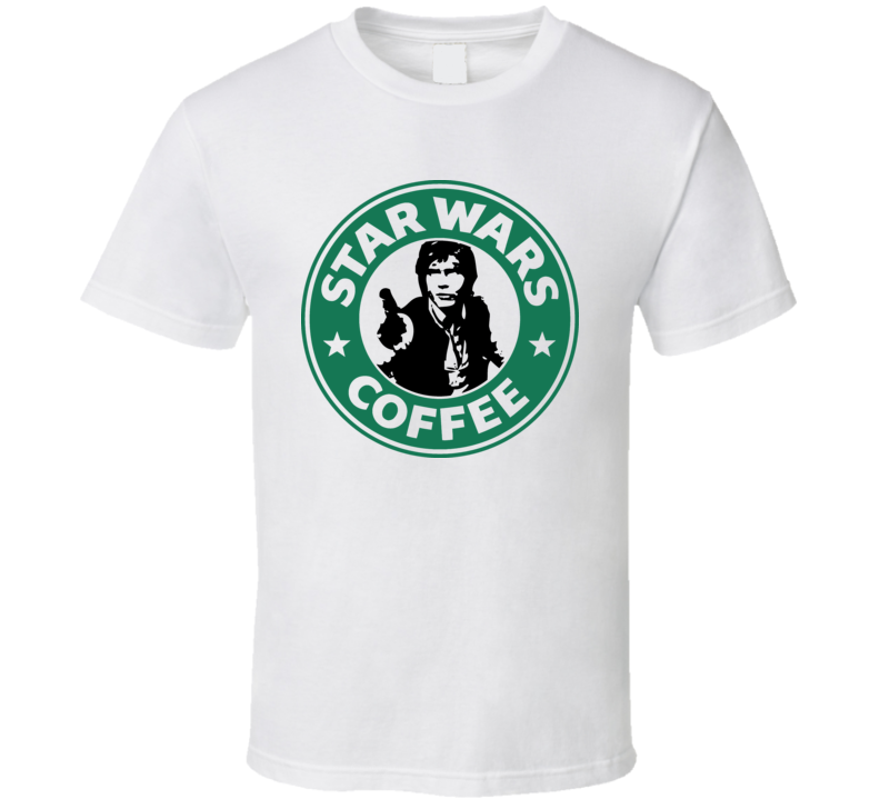 Star Wars Coffee Starbucks Han solo Funny T Shirt Star Wars Coffee Starbucks Han solo Funny T Shirt