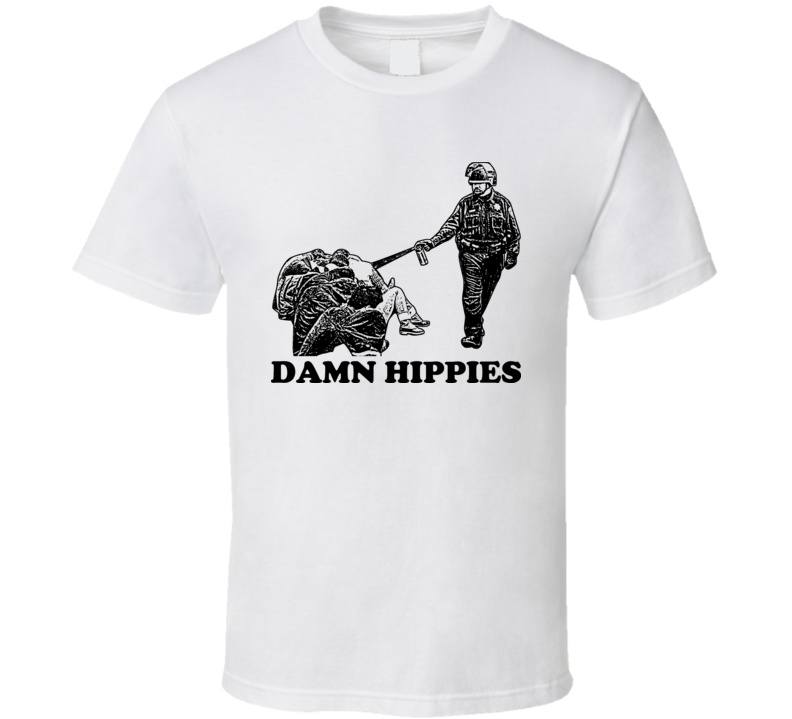 Damn Hippies Casual Pepper Spray Cop Occupy Funny T Shirt Damn Hippies Casual Pepper Spray Cop Occupy Funny T Shirt