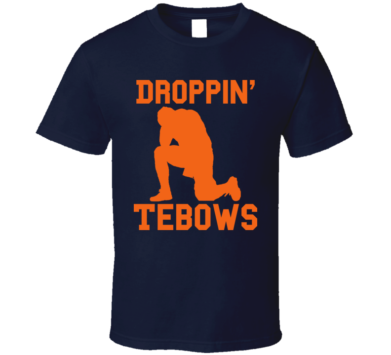Tim Tebow Kneeling Droppin Tebows T Shirt Tim Tebow Kneeling Droppin Tebows T Shirt